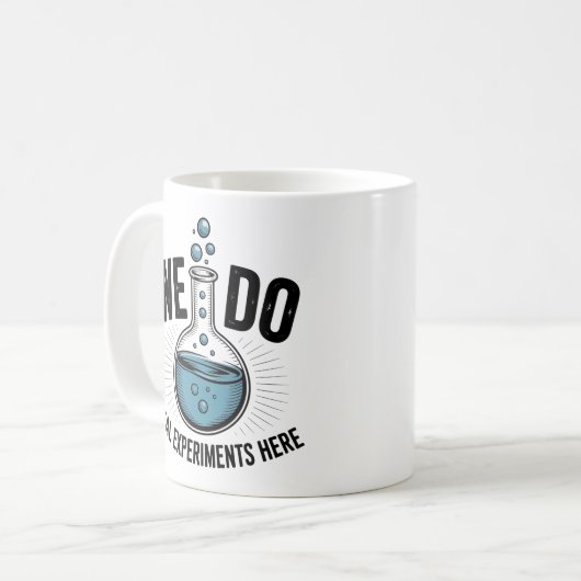 Wir führen hier echte Experimente durch – Lustiger Kaffeetasse (Vorderseite Links)