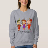 Wir führen keine Smalltalks. Wir machen Sarkasmus Sweatshirt (Vorderseite)