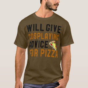 Wir geben Cosplaying Ratschläge für Pizza Funny Pi T-Shirt