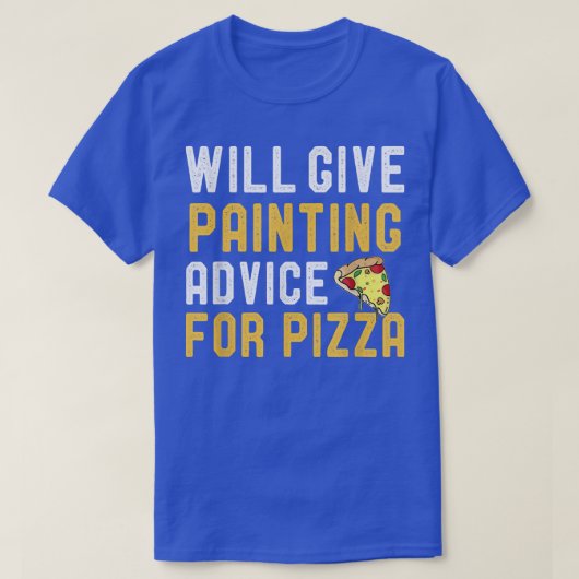 Wir geben Pizza Funny Painter eine Malempfehlung T-Shirt (Design vorne)