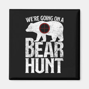 Wir gehen auf der Jagd auf Bärenjagd Magnet