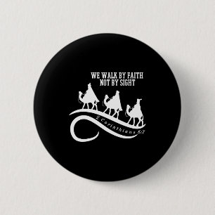 Wir gehen im Glauben, nicht im Sehen, christliches Button