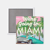 Wir gehen nach Miami Magnet (Vorderseite/Rückseite)
