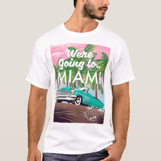 Wir gehen nach Miami T-Shirt (Vorderseite)