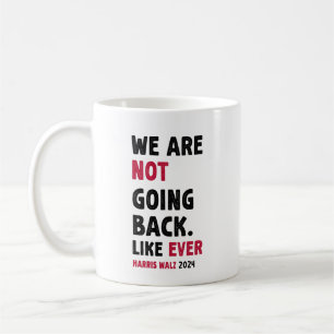 Wir gehen nicht wie jedes Geschenk zurück Kaffeetasse