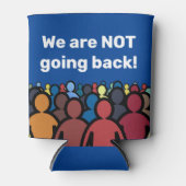 Wir gehen NICHT zurück Dosenkühler (Vorderseite)