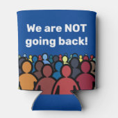 Wir gehen NICHT zurück Dosenkühler (Rückseite)