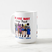 Wir gehen nicht zurück Harris Waltz, Frau Präsiden Kaffeetasse (Vorderseite Links)