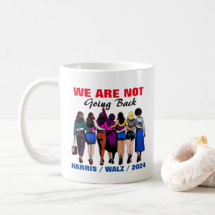 Wir gehen nicht zurück Harris Waltz, Frau Präsiden Kaffeetasse