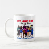 Wir gehen nicht zurück Harris Waltz, Frau Präsiden Kaffeetasse (Links)