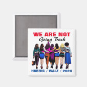 Wir gehen nicht zurück Harris Waltz, Frau Präsiden Magnet (Vorderseite/Rückseite)