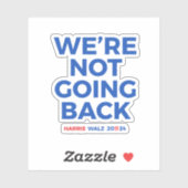 Wir gehen nicht zurück - Harris Walz 2024 Aufkleber (Blatt)