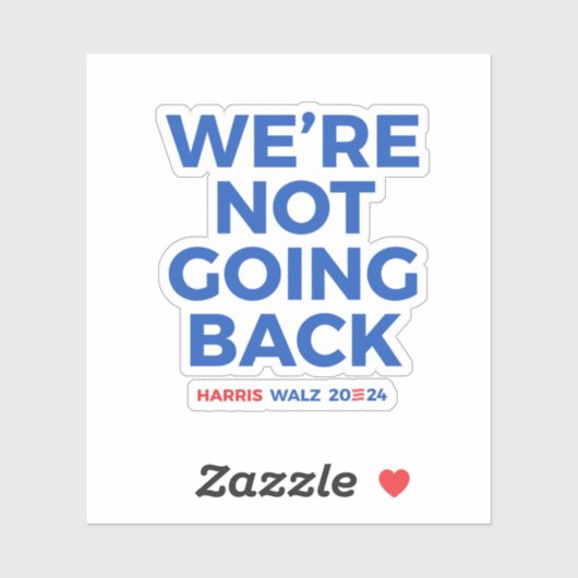 Wir gehen nicht zurück - Harris Walz 2024 Aufkleber (Blatt)
