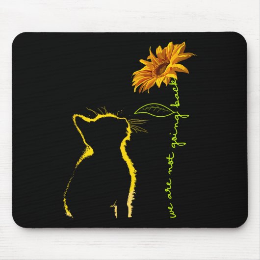 Wir gehen nicht zurück in das Design von Cat-Sonne Mousepad (Vorne)