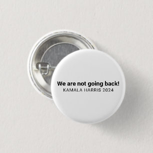Wir gehen nicht zurück kamala harris 2024 weiß button
