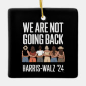 Wir gehen nicht zurück Kamala Harris Waltz 24 Keramikornament (Vorderseite)