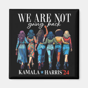 Wir gehen nicht zurück nach Kamala Harris 24 Magnet