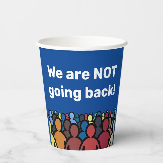 Wir gehen NICHT zurück Pappbecher (Rückseite)