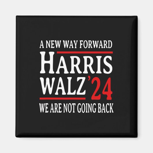 Wir gehen nicht zurück Pro Kamala Harris Harris W Magnet (Vorne)