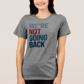 Wir gehen nicht zurück Tri-Blend shirt (Vorderseite)