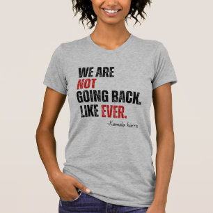 Wir gehen nicht zurück wie Ever Kamala-Harris 2024 T-Shirt