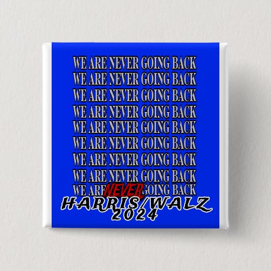 WIR GEHEN NIE ZURÜCK! BUTTON (Vorderseite)