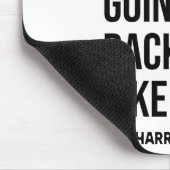 Wir gehen nie zurück und stimmen für Harris Mousepad (Ecke)