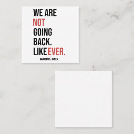 Wir gehen nie zurück und stimmen für Harris Quadratische Visitenkarte