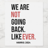 Wir gehen nie zurück und stimmen für Harris Weinetikett (Einzelnes Label)