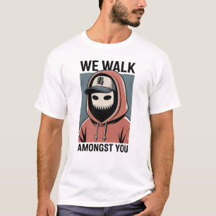 Wir gehen unter euch Protest T-Shirt