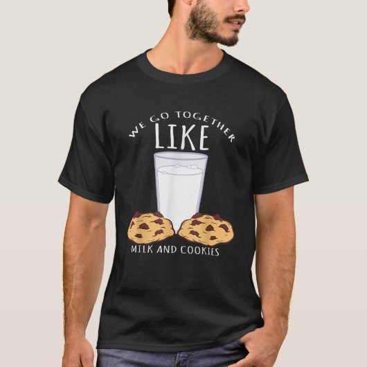 Wir gehen zusammen wie Milch und Kekse, Kuchen T-Shirt (Vorderseite)