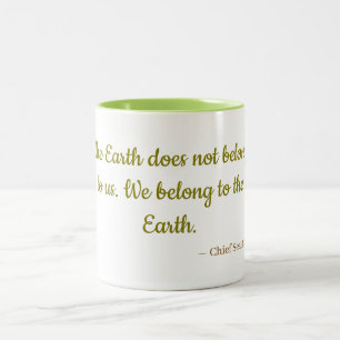 Wir gehören zur Erde Tasse   Chief Seattle Zitat