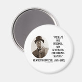 Wir gestalten unsere Gebäude (Zitat von Winston Ch Magnet (Vorderseite/Rückseite)