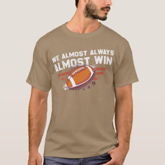 Wir gewinnen fast immer Funny Nebraska Footbal T-Shirt