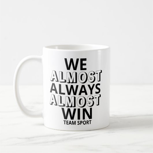 Wir gewinnen fast immer Funny Sports Fan Kaffeetasse (Links)