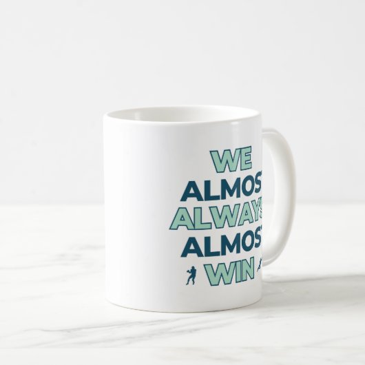 Wir gewinnen fast immer Fußball Kaffeetasse (VorderseiteRechts)