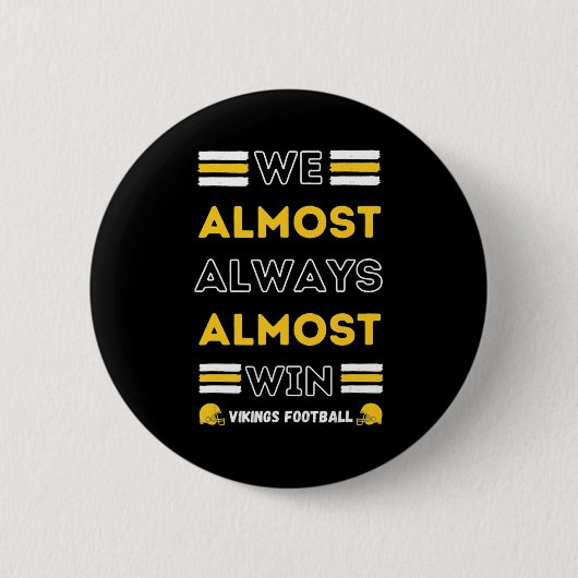 Wir gewinnen fast immer Vikings Football Spion Button (Vorderseite)