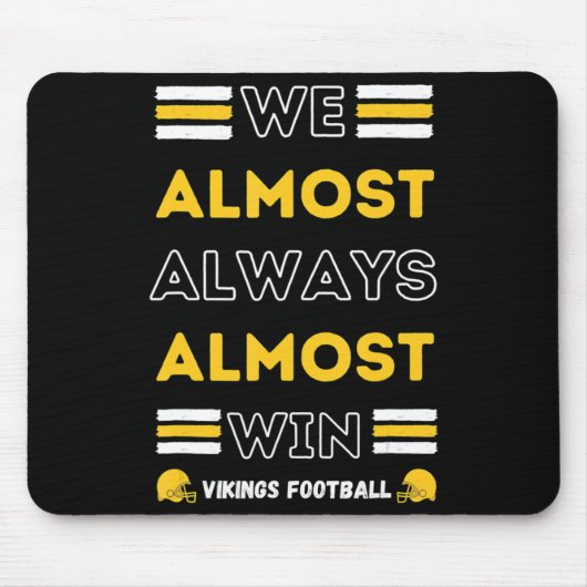 Wir gewinnen fast immer Vikings Football Spion Mousepad (Vorne)