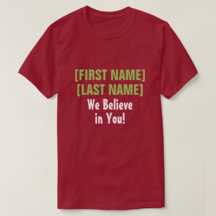 Wir glauben an Sie! kundenspezifische T-Shirt