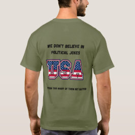 Wir glauben nicht an politischen Witz T - Shirt
