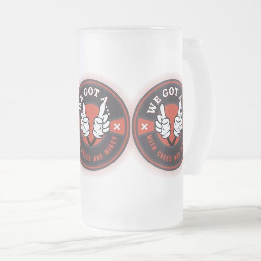 WIR GOT A  MATTGLAS BIERGLAS (VorderseiteRechts)