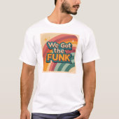 Wir got den Funk 77 T-Shirt (Vorderseite)