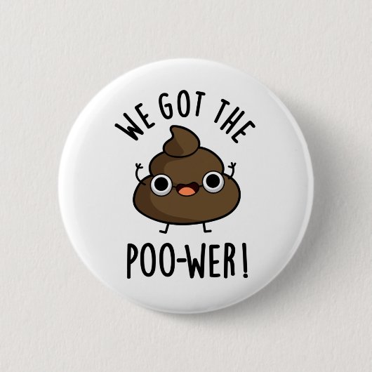 Wir Got den Poo-wer-Funny-Kack-Pun Button (Vorderseite)