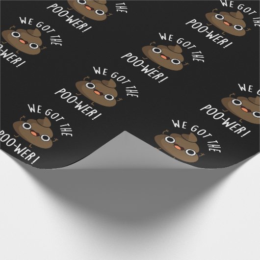 Wir Got den Poo-wer Funny Kack Pun Dark BG Geschenkpapier (Ecke)