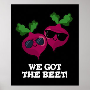 Wir Got die Beet Funny Veggie Pun Dark BG Poster