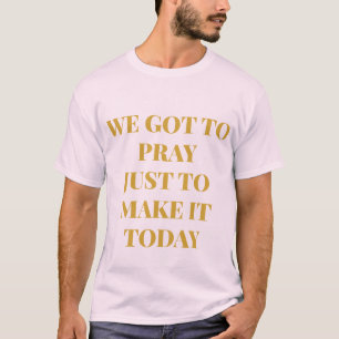 Wir Got T - Shirt zu beten