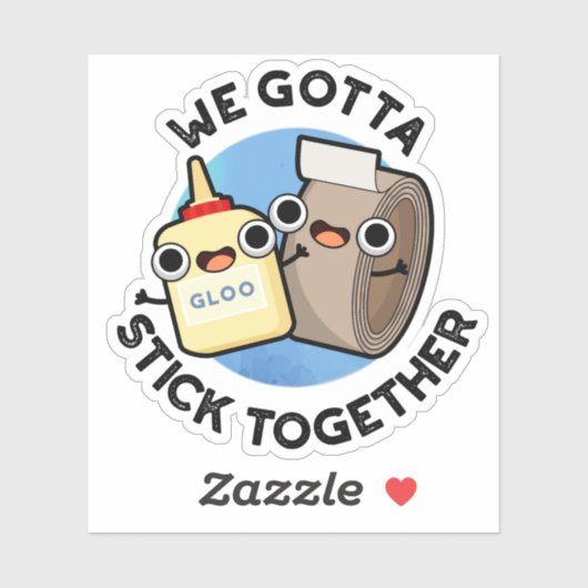 Wir gotta Stick Together Funny Sticky Tape Glue Pu Aufkleber (Blatt)