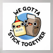 Wir gotta Stick Together Funny Sticky Tape Glue Pu Poster (Vorne)