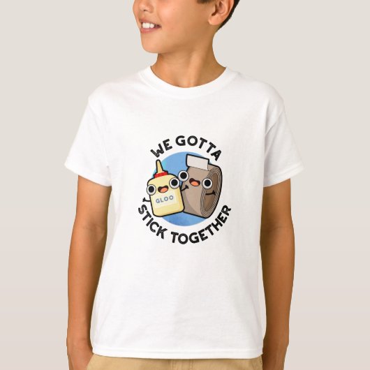Wir gotta Stick Together Funny Sticky Tape Glue Pu T-Shirt (Vorderseite)