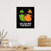 Wir gourten den Beat Funny Veggie Pun Dark BG Poster (Küche)